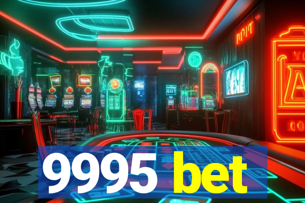 9995 bet